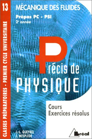 Précis de physique. Vol. 13. Mécanique des fluides : PC, PSI