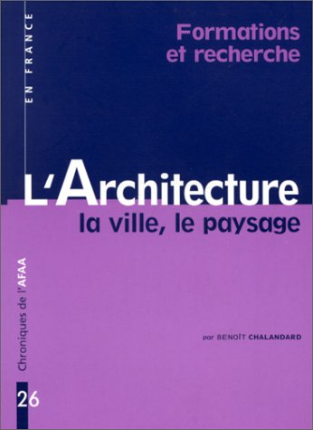 L'architecture, la ville, le paysage
