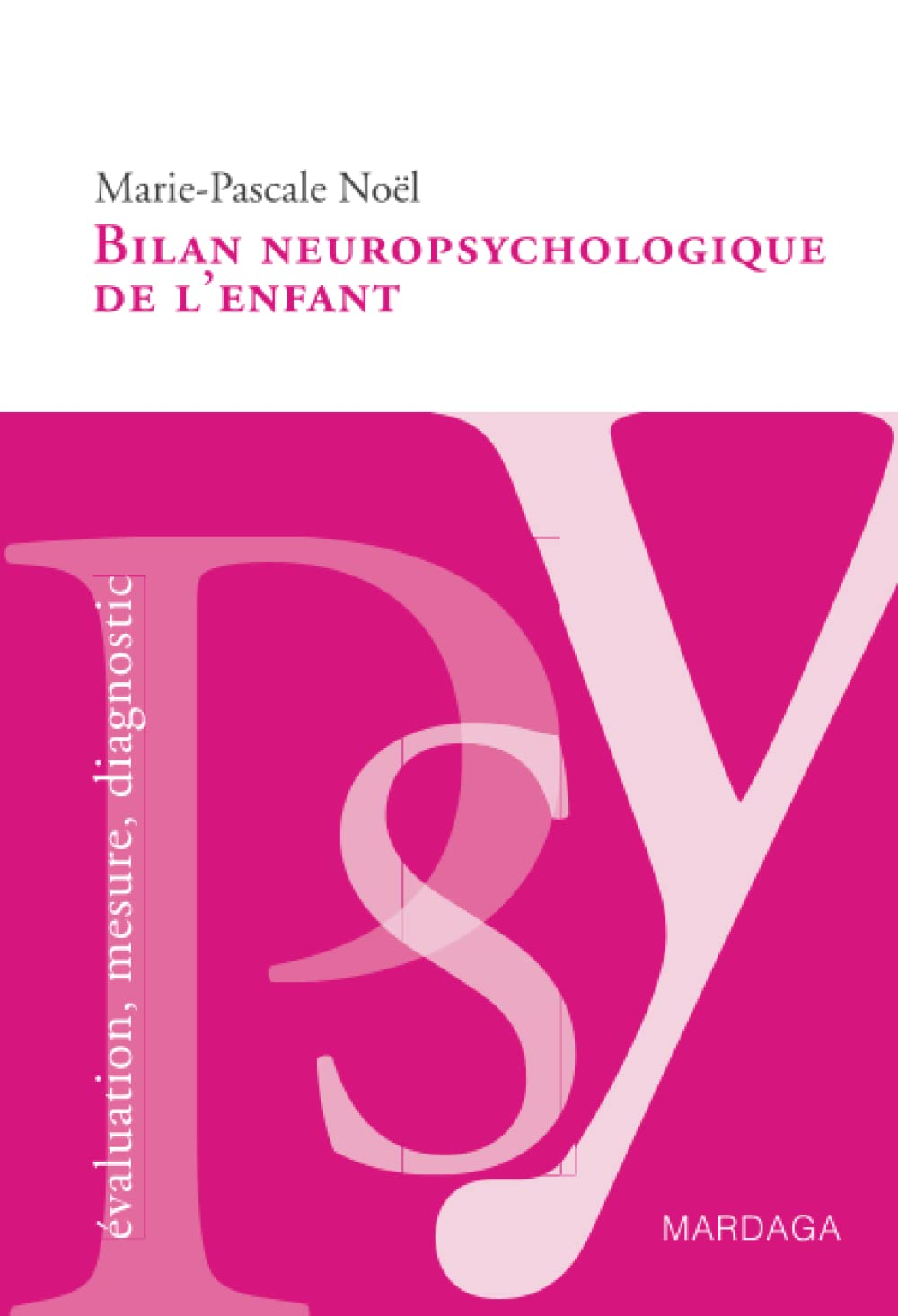 Bilan neuropsychologique de l'enfant