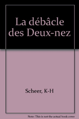 La débâcle des Deux-Nez