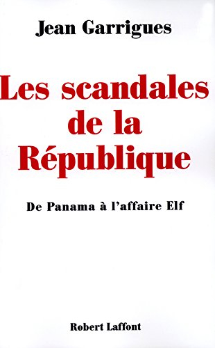 Les scandales de la République : de Panama à Elf