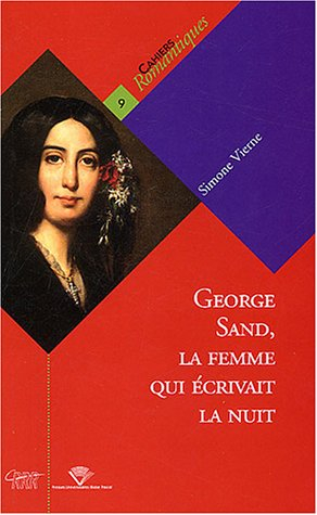 George Sand, la femme qui écrivait la nuit