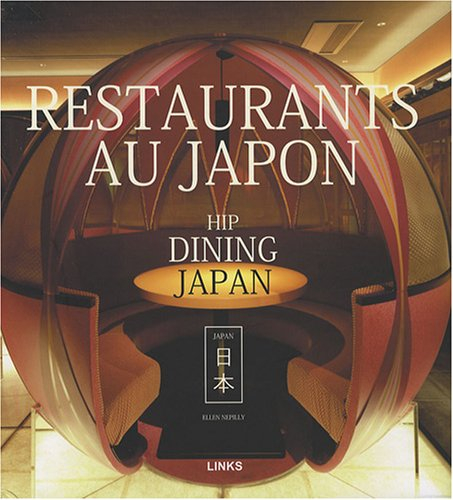 Restaurants au Japon. Hip dining Japan