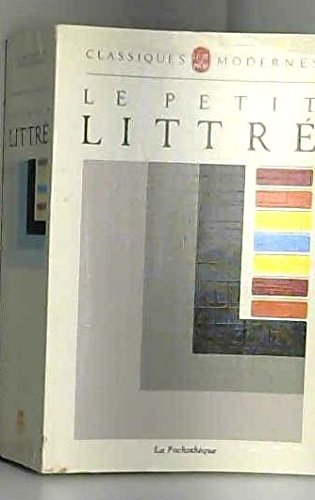 Le Petit Littré : dictionnaire de la langue française abrégé du dictionnaire de Littré