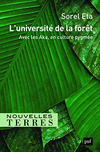 L'université de la forêt : avec les Pygmées Aka