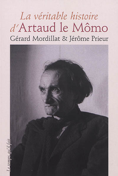La véritable histoire d'Artaud le Mômo