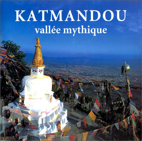 Katmandou : vallée mythique