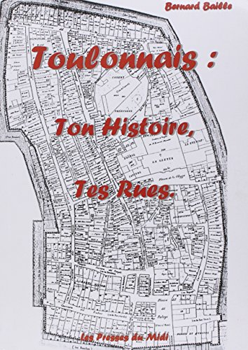Toulonnais, ton histoire, tes rues