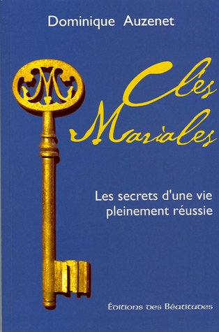 Clés mariales : les secrets d'une vie pleinement réussie