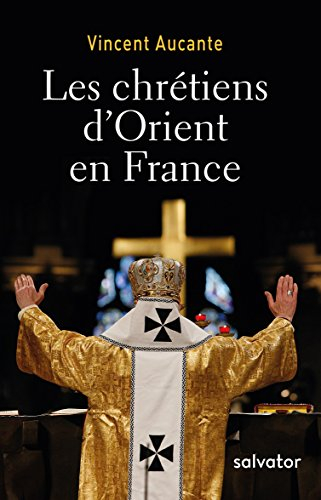 Les chrétiens d'Orient en France