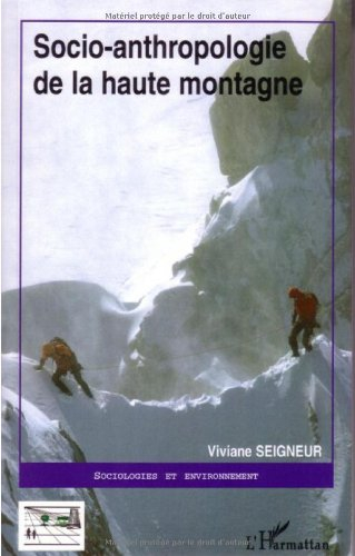Socio-anthropologie de la haute montagne : biographie des hauts lieux