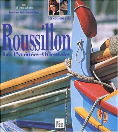 les couleurs du roussillon - les pyrénées-orientales