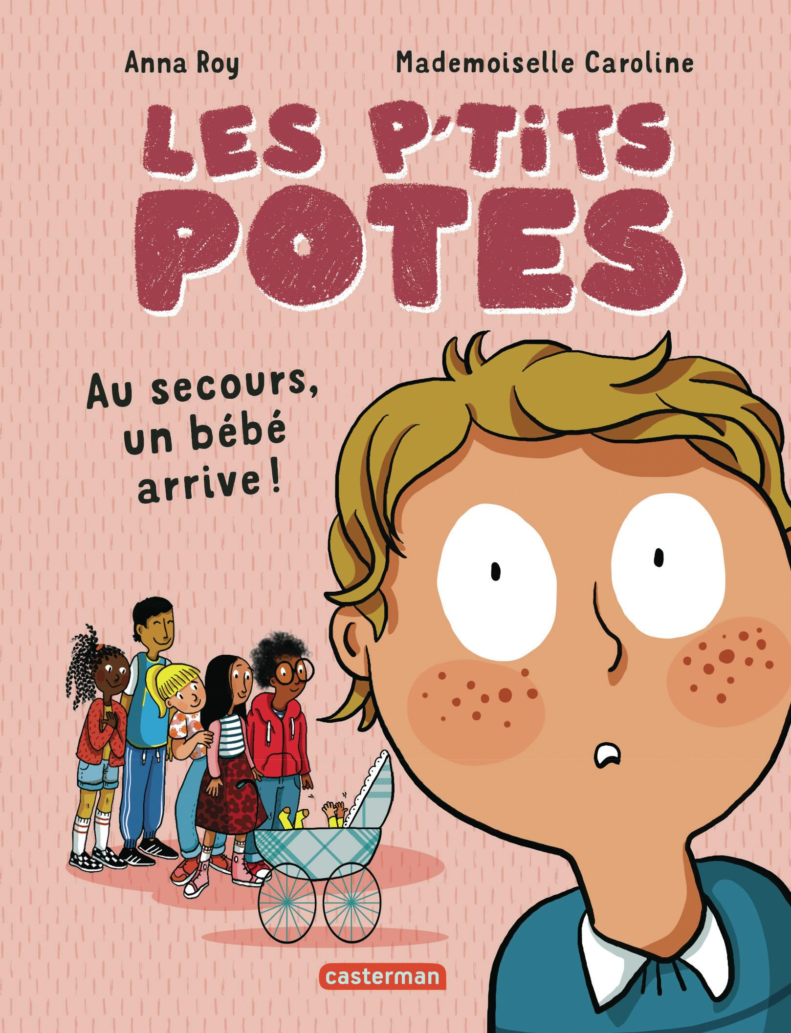 Les p'tits potes. Au secours, un bébé arrive !
