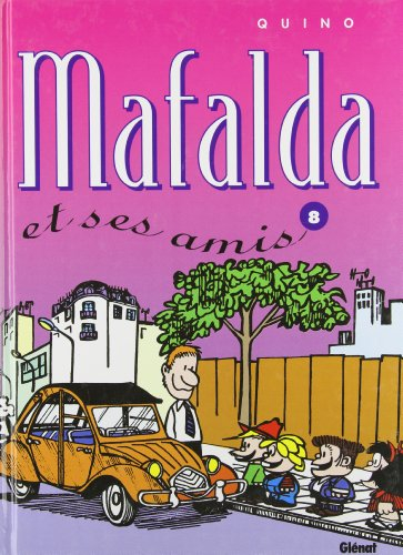 Mafalda. Vol. 8. Mafalda et ses amis