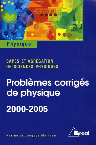 Problèmes de physique : Capes-agrég 2000-2005