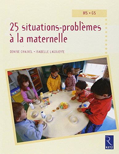 25 situations problèmes à la maternelle MS-GS