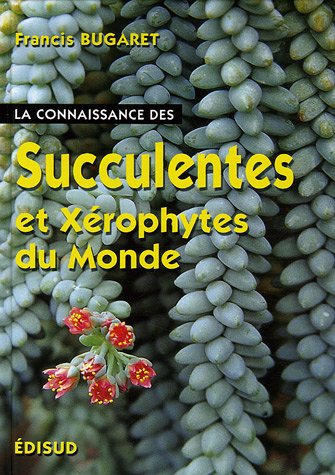 Connaissance des succulentes et des xérophytes du monde