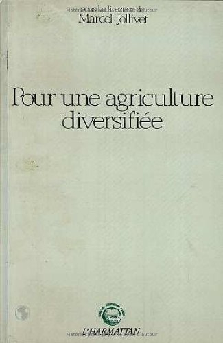Pour une agriculture diversifiée : arguments, questions, recherches