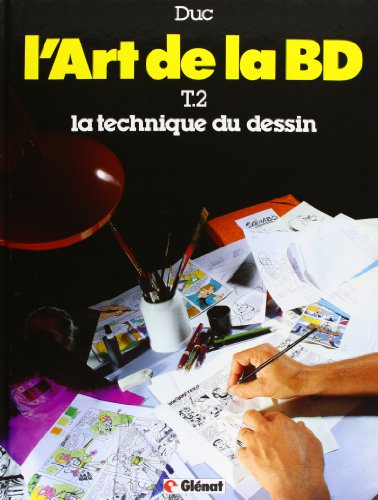 L'Art de la BD : 02 : La Technique du dessin