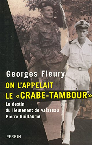 On l'appelait le Crabe-tambour : le destin du lieutenant de vaisseau Pierre Guillaume