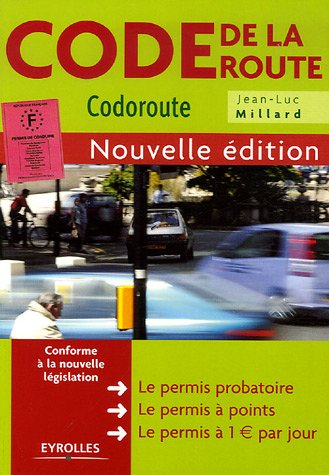 Code de la route : codoroute : les nouvelles réglementations, le permis probatoire, le permis à poin