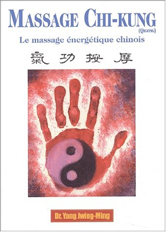 Massage chi-kung (qi gong) : le massage énergétique chinois