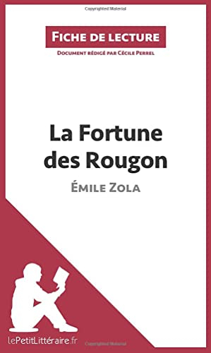 La Fortune des Rougon de Emile Zola (Fiche de lecture) : Analyse complète et résumé détaillé de l'oe
