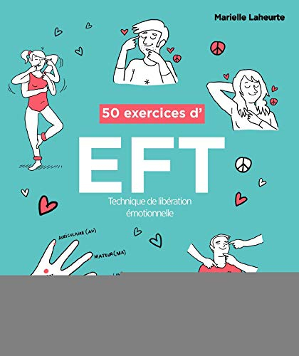 50 exercices d'EFT : technique de libération émotionnelle