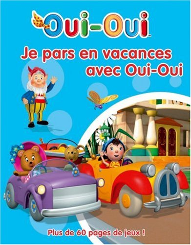 Pars en vacances avec Oui-Oui