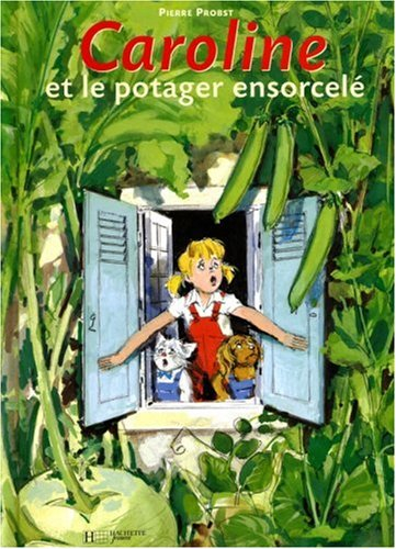 Caroline et le potager ensorcelé