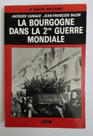 La Bourgogne dans la 2e Guerre mondiale