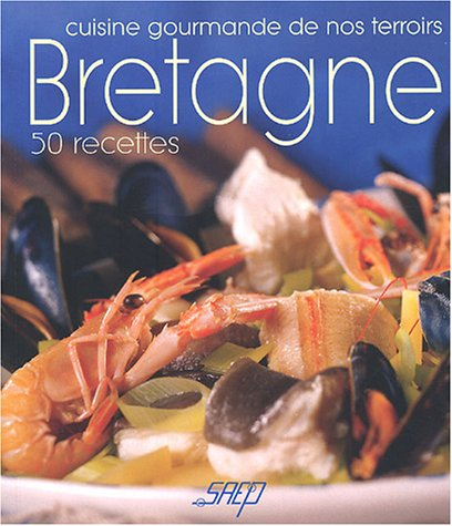 Bretagne : 50 recettes