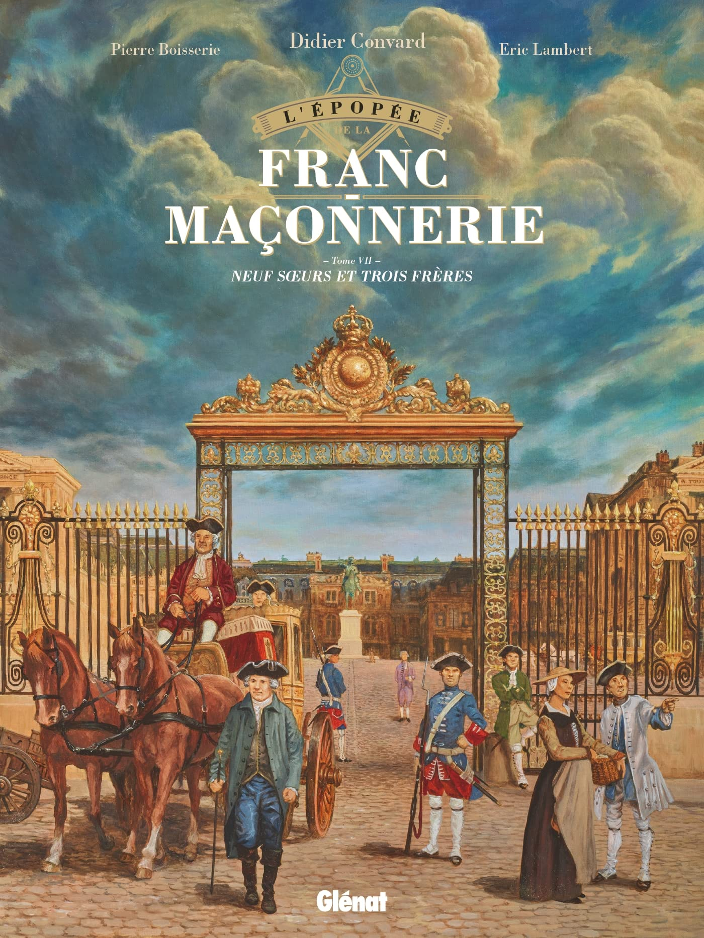 L'épopée de la franc-maçonnerie. Vol. 7. Neuf soeurs et trois frères