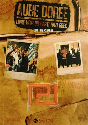 Aube dorée : le livre noir du parti nazi grec