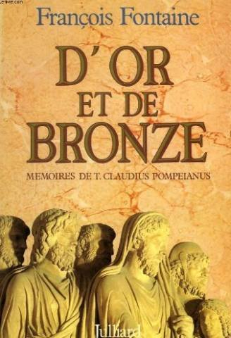 D'or et de bronze : mémoires de T. Claudius Pompeianus