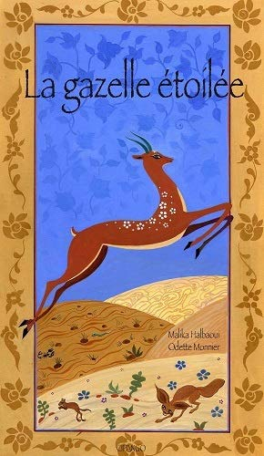 La gazelle étoilée : d'après une légende touarègue