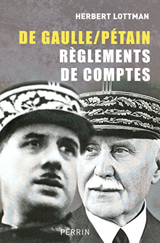 De Gaulle-Pétain, règlements de comptes