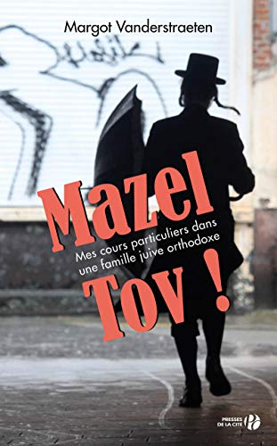 Mazel tov ! : mes cours particuliers dans une famille juive orthodoxe : récit