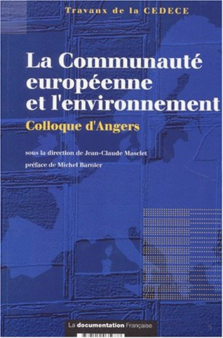 La Communauté européenne et l'environnement : colloque d'Angers