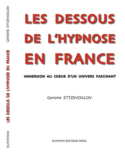 Les dessous de l'hypnose en France