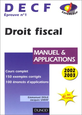 decf, épreuve n,1 : droit fiscal 2002-2003 (manuel et applications)