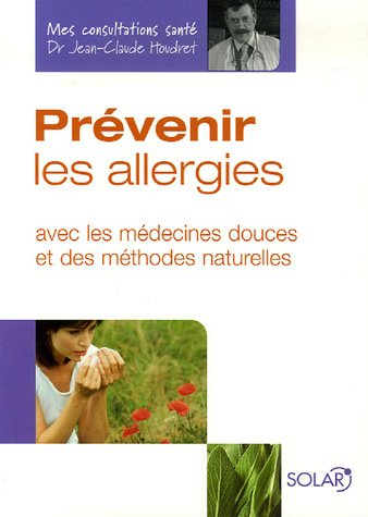 Prévenir les allergies : avec les médecines douces et des méthodes naturelles