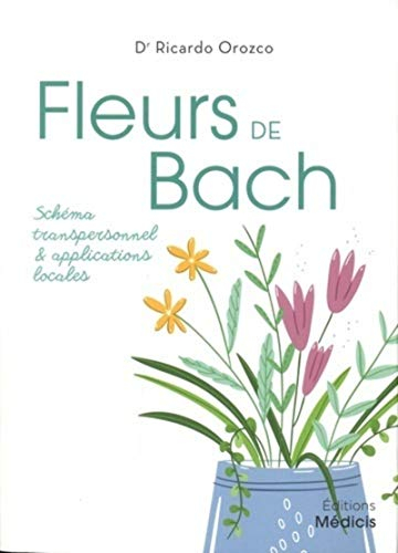 Les fleurs de Bach : schéma transpersonnel & applications locales