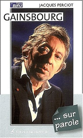 Gainsbourg... sur parole