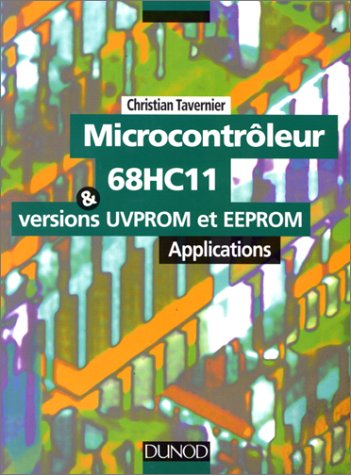 Microcontrôleur 68HC11 et les versions UVPROM et EEPROM : applications