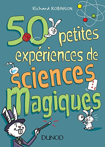 50 petites expériences de sciences magiques