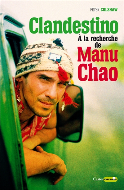 Clandestino : à la recherche de Manu Chao