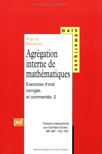 Agrégation interne de mathématiques : exercices d'oral corrigés et commentés. Vol. 2