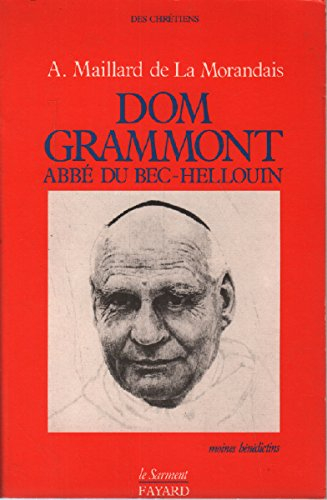 Dom Grammont : abbé du Bec-Hellouin