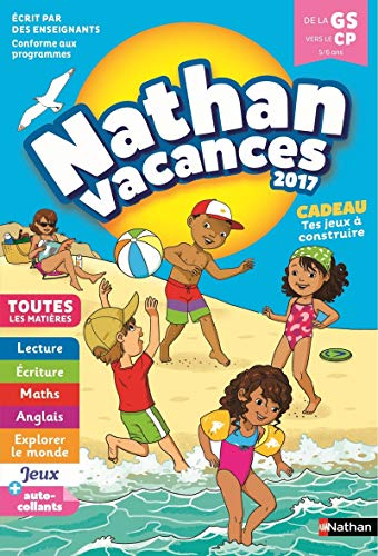 Nathan vacances 2017, de la GS vers le CP, 5-6 ans : toutes les matières